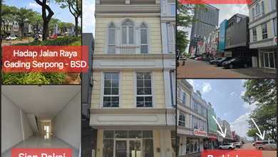 Ruko 3 Lantai Hadap Jalan Raya Gading Serpong Dekat Mall Cartenz