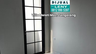 MURAH..RUMAH BARU MODERN MINIMALIS IN PROGRESS DI VILLA MELATI MAS, TANGERANG