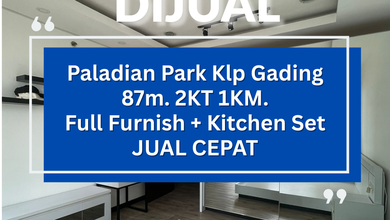 JUAL CEPAT HARUS LAKU PALADIAN PARK Kelapa Gading Full Furnish + Kitchen Set