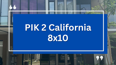 Dijual Siap Huni & Siap Investasi | Full Furnish - Pik 2 Cluster California Milenial