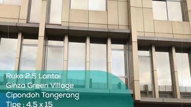 Ruko Ginza Green Village 2,5 Lantai, Tipe 4,5X15, Lt/Lb 67,5/168,75 M2, Non Furnished, HGB