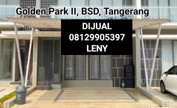 RUMAH BAGUS ASRI BERNUANSA VILLA DI GOLDEN PARK II BSD, TANGERANG
